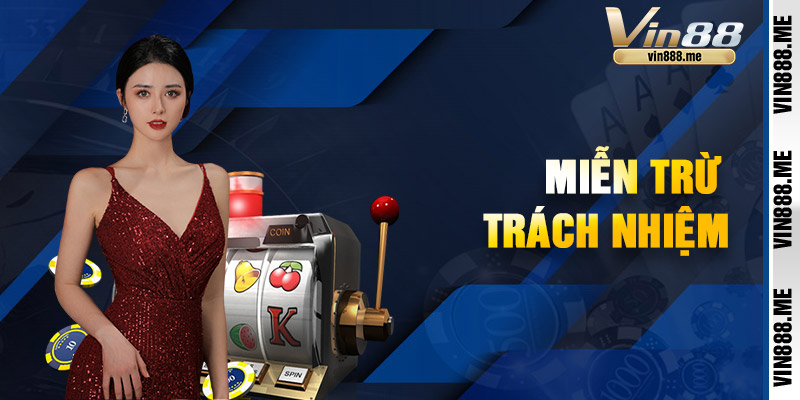 Miễn trừ trách nhiệm