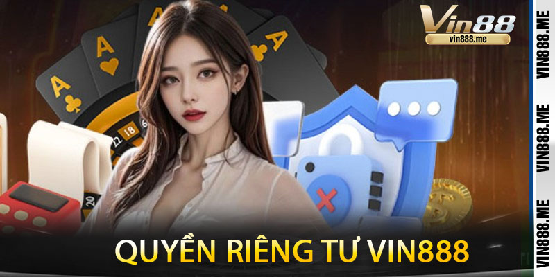 Quyền Riêng Tư vin888